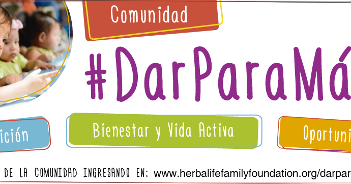 Herbalife lanza la Comunidad #DarParaMás: un impacto positivo en la nutrición de los niños que más lo necesitan