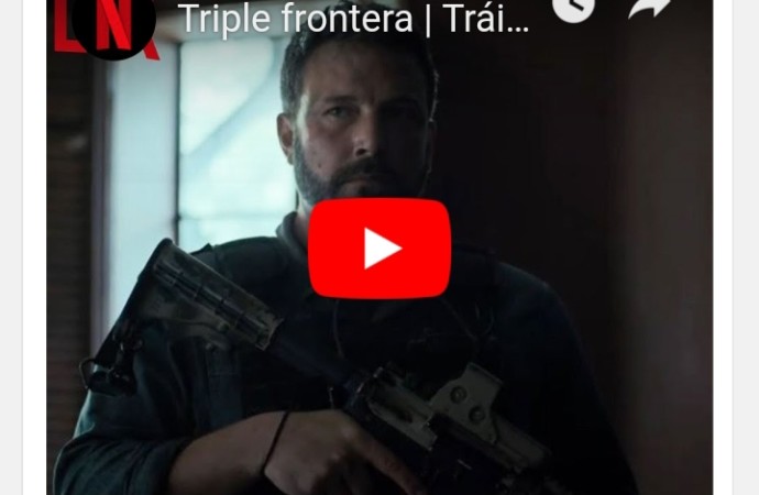 Netflix lanza nuevo tráiler de la película Triple Frontera