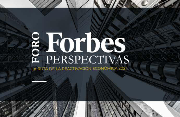 Forbes marca pauta en la región con foro Forbes «Perspectivas 2021: La ruta de la reactivación económica”