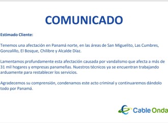 Servicios de Cable Onda afectados por actos vandálicos en Panamá Norte