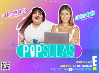 E! Entertainment Latinoamérica estrena «PÓPSULAS» un nuevo show 100% digital