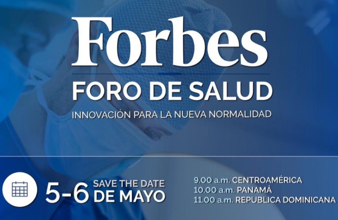 Forbes Foro de Salud 2021: Innovación para la nueva normalidad