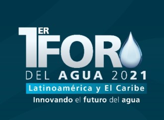 Expertos, autoridades y líderes de opinión comparten ideas y experiencias en el Primer Foro del Agua 2021 Latinoamérica y el Caribe
