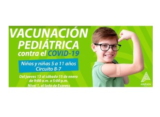 Habilitan Centro de Vacunación Pediátrica contra la Covid-19 en AltaPlaza Mall