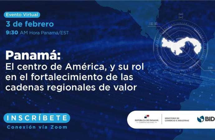 BID y MICI realizan foro «Panamá: el centro de América y su rol en el fortalecimiento de las cadenas regionales de valor»