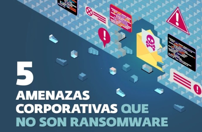 Además del ransomware, existen otras amenazas informáticas dirigidas a las corporaciones