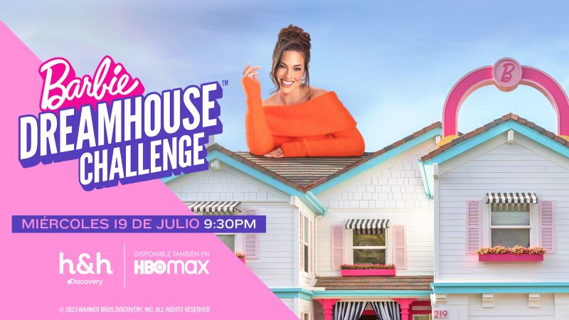 HBO Max  y Discovery Home & Health estrenan la nueva serie de competencia BARBIE DREAMHOUSE CHALLENGE