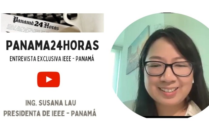 IEEE Panamá impulsa la igualdad de género en ciencia, tecnología e innovación: Entrevista exclusiva con su presidenta, Ing. Susana Lau