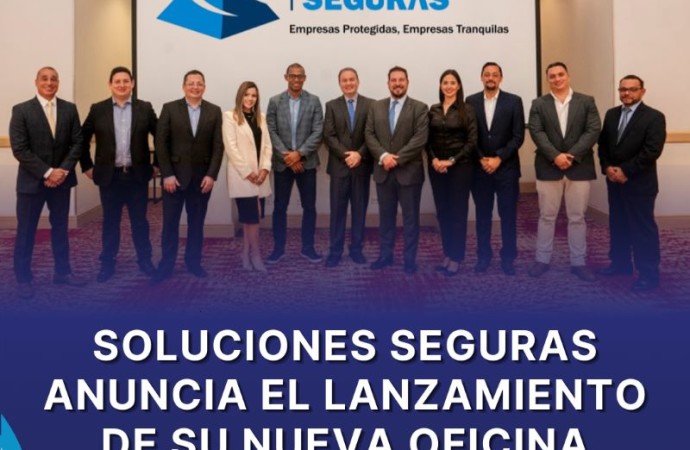 Soluciones Seguras inaugura nueva oficina en Honduras y da paso a su expansión internacional