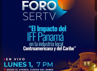 Sertv transmitirá Foro Impacto del IFF Panamá en la Industria Cinematográfica