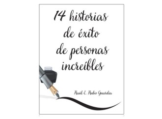 Nuevo libro de Raúl Eduardo Rubio Guardia destaca 14 Historias de Éxito de personas increíbles
