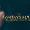 The Kardashians: Billion Dollar Dynasty – El Fenómeno  Kardashian llega a Latinoamérica