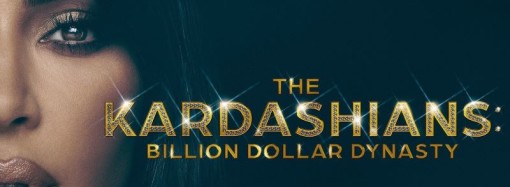 The Kardashians: Billion Dollar Dynasty – El Fenómeno  Kardashian llega a Latinoamérica